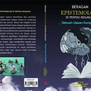Buku yang bakal diterbitkan oleh Peribadi, Muh Arsyad dan Laode Muntasir berjudul Beragam Epistemologi di Pentas Keilmuan (Sebuah Ulasan Komparatif)