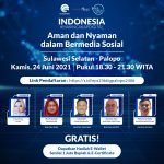 Literasi Digital Sulawesi 2021:  Kelola dan Kontrol Media Sosial  untuk Penggunaan yang Positif