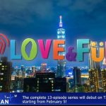 ‘Love Fun Taiwan’ Kembali Tayang, Libatkan Pembawa Acara dari Empat Negara
