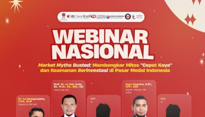 KSPM FEB UHO Gelar Webinar Nasional, Membongkar Mitos ‘Cepat Kaya’ dan Keamanan Berinvestasi di Pasar Modal Indonesia